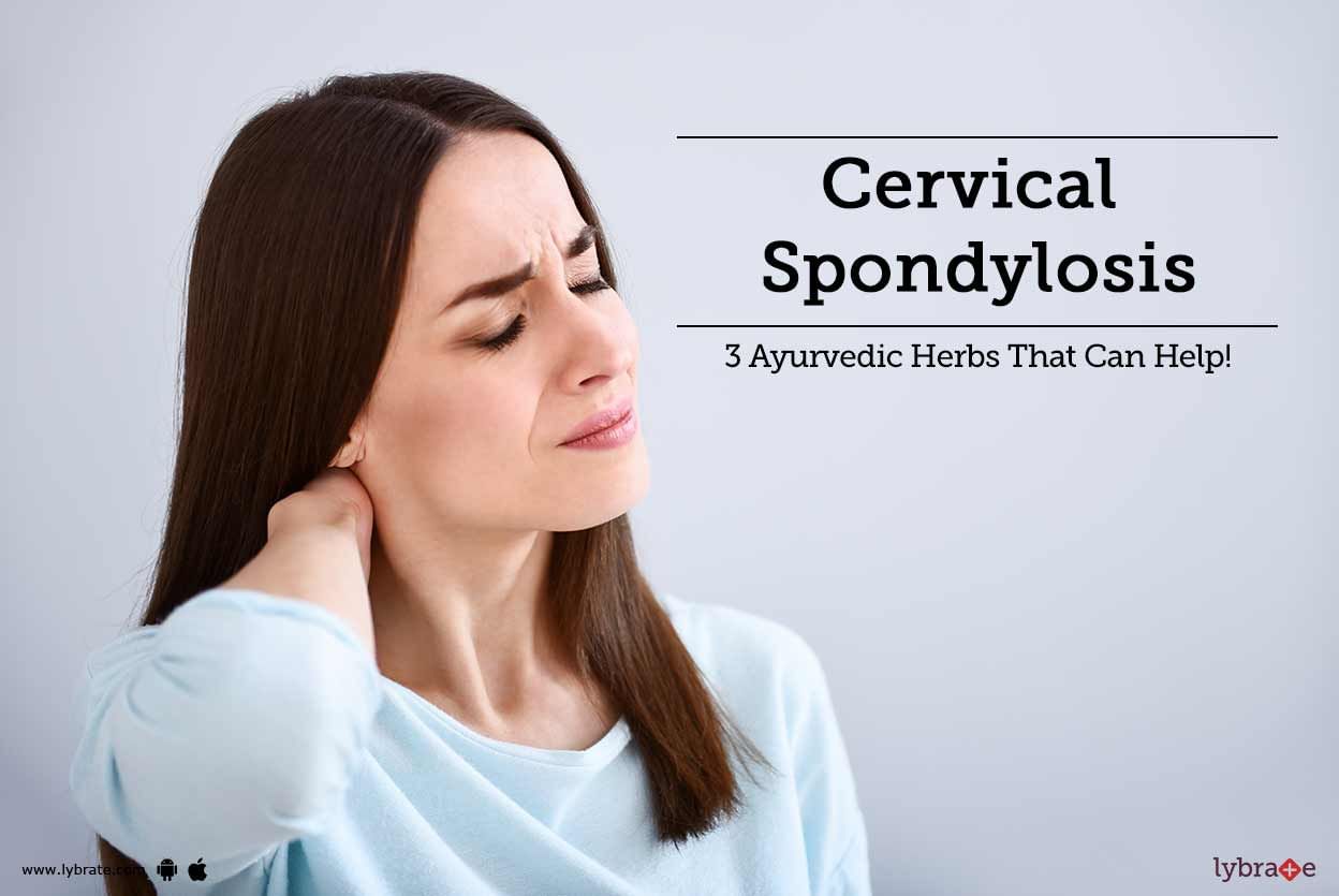 6 Ayurvedic Remedies to Treat Cervical Spondylosis (Osteoarthritis of Neck)