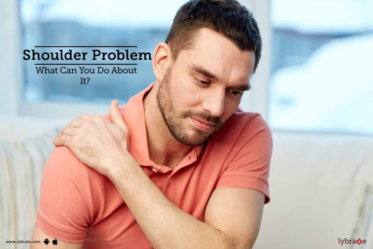 Shoulder Problem - What Can You Do About It?