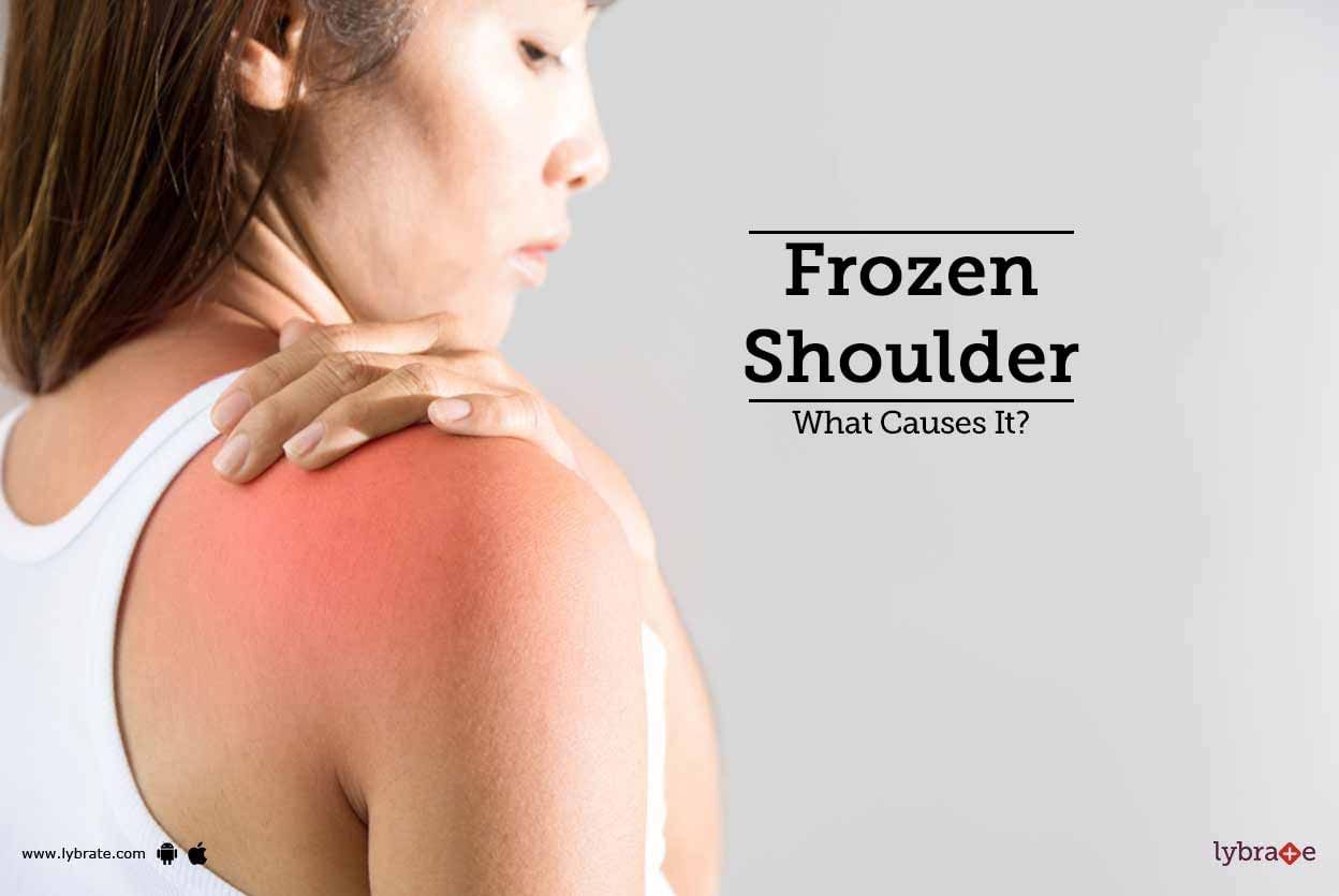 Frozen Shoulder: What Causes It?