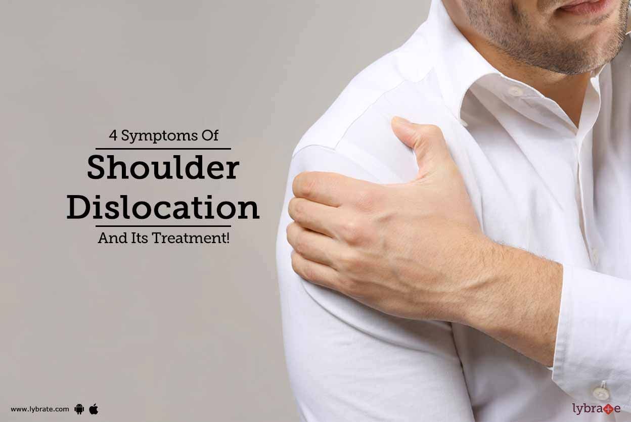 4 Symptoms Of Shoulder Dislocation And Its Treatment!