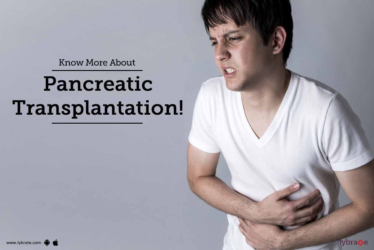 Know More About Pancreatic Transplantation!