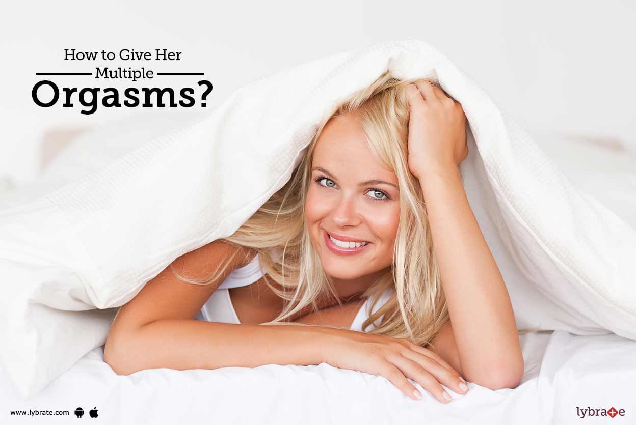 How to Give Her Multiple Orgasms?