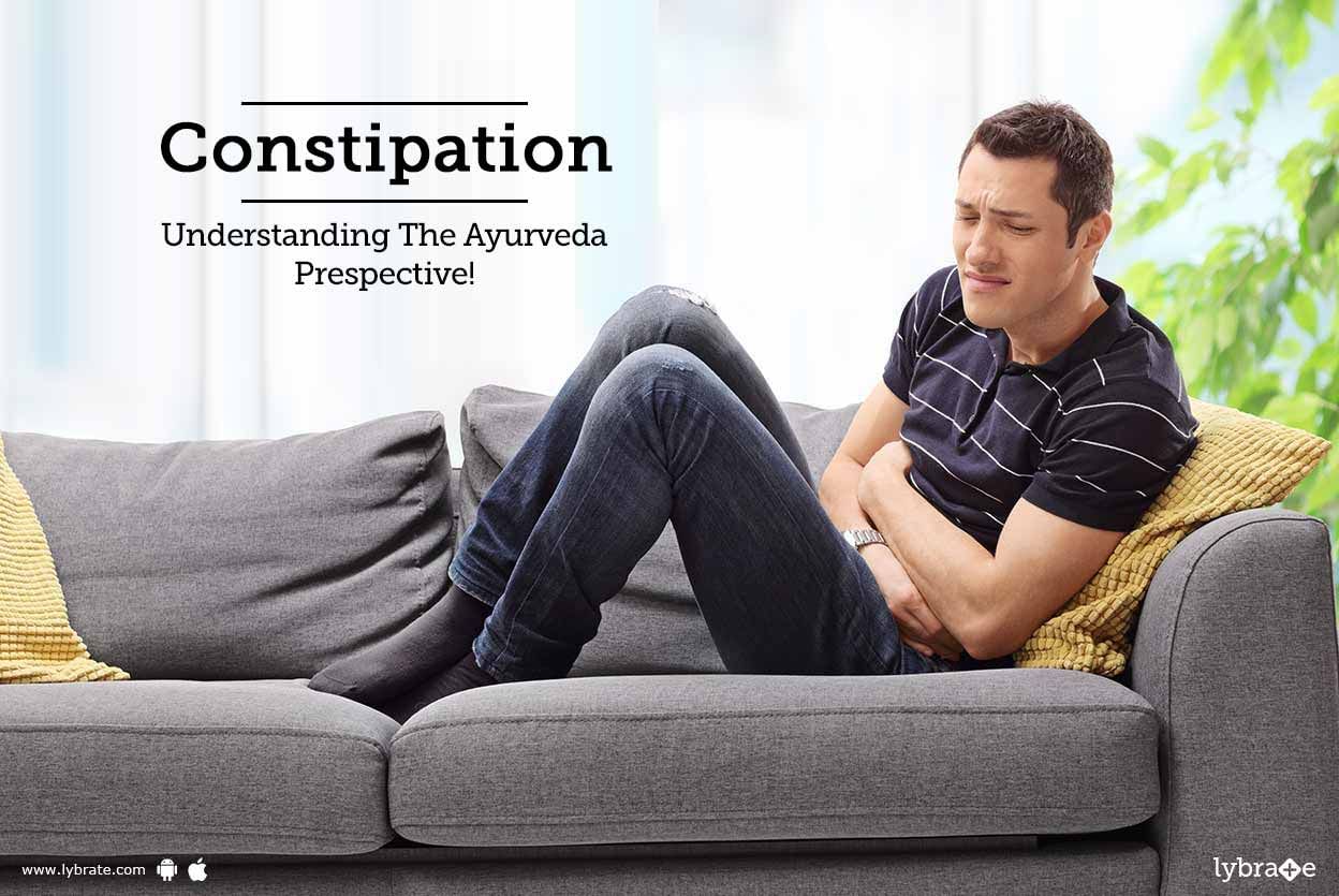 Constipation - Understanding The Ayurveda Prespective!