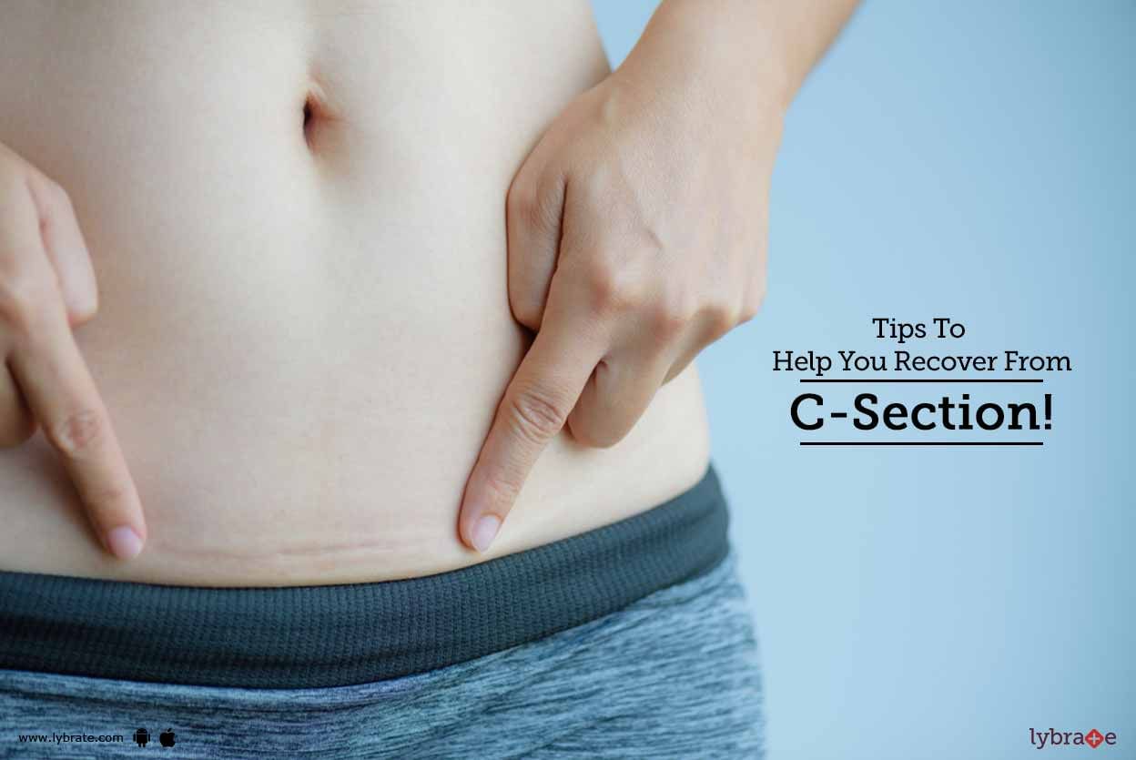 Tips To Help You Recover From C-Section!