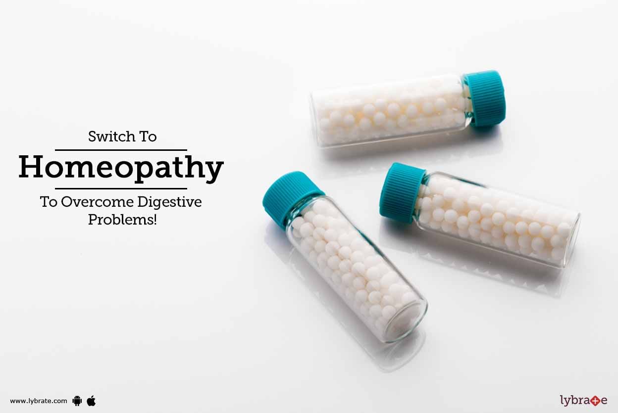 Switch To Homeopathy To Overcome Digestive Problems!