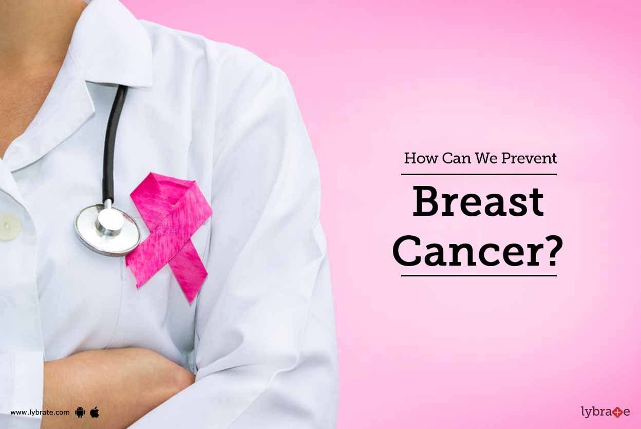 How Can We Prevent Breast Cancer?