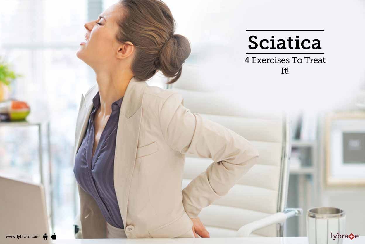 Sciatica - 4 Exercises To Treat It!