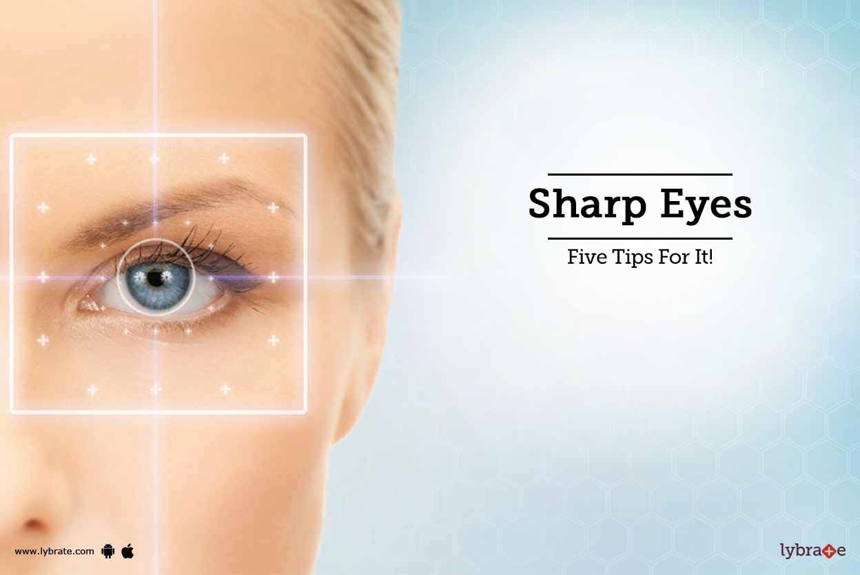 Sharp Eyes - Five Tips For It!