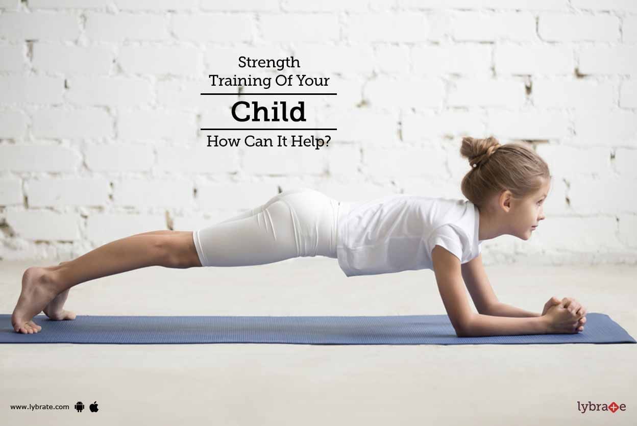 Strength Training Of Your Child - How Can It Help?