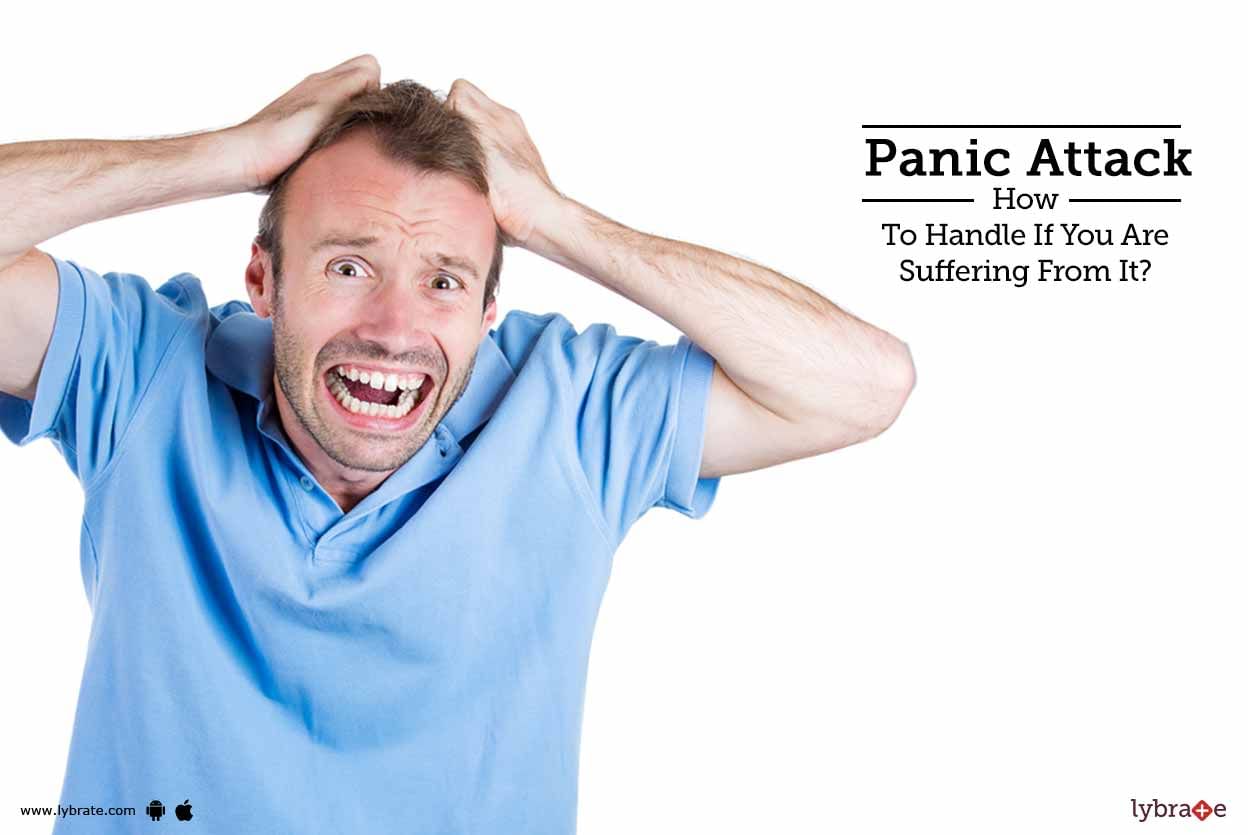 Panic Attack - How To Handle If You Are Suffering From It?