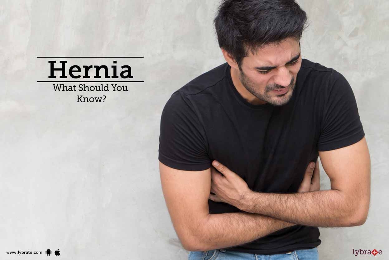 Hernia - What Should You Know?