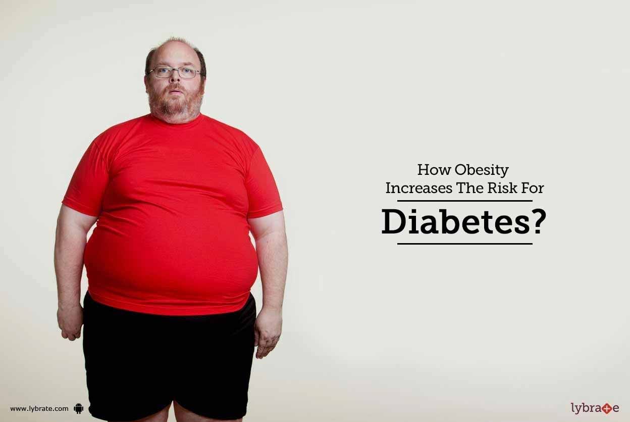 How Obesity Increases The Risk For Diabetes?