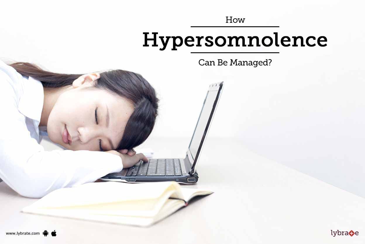 How Hypersomnolence Can Be Managed?