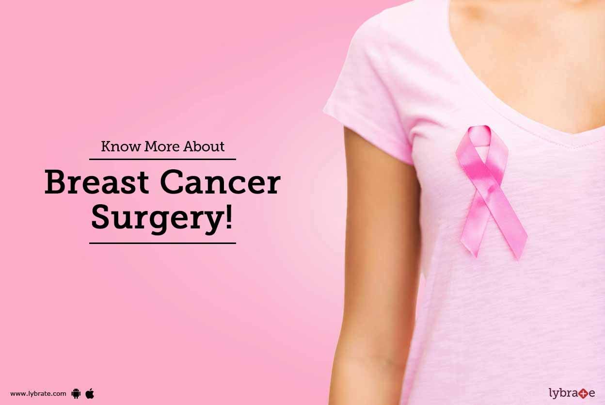Know More About Breast Cancer Surgery!