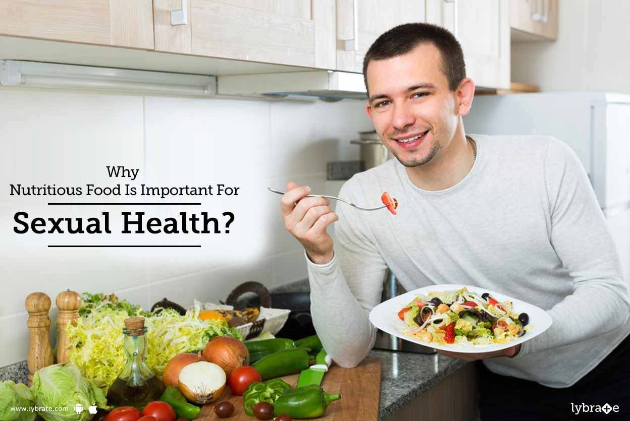 Why Nutritious Food Is Important For Sexual Health?
