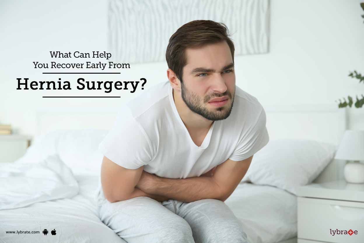 What Can Help You Recover Early From Hernia Surgery?