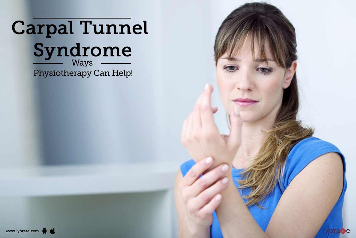 Carpal Tunnel Syndrome - Ways Physiotherapy Can Help!
