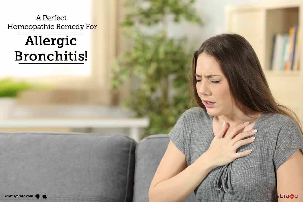 A Perfect Homeopathic Remedy For Allergic Bronchitis!