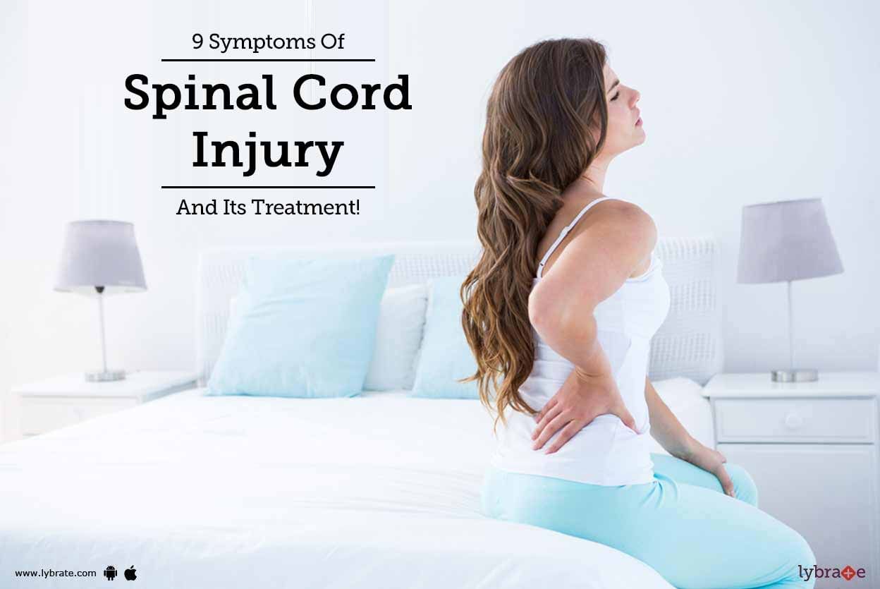 9 Symptoms Of Spinal Cord Injury And Its Treatment!