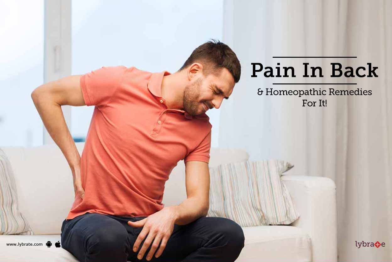 Pain In Back & Homeopathic Remedies For It!