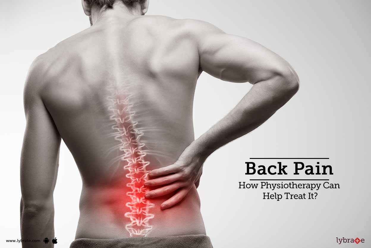 Back Pain - How Physiotherapy Can Help Treat It?