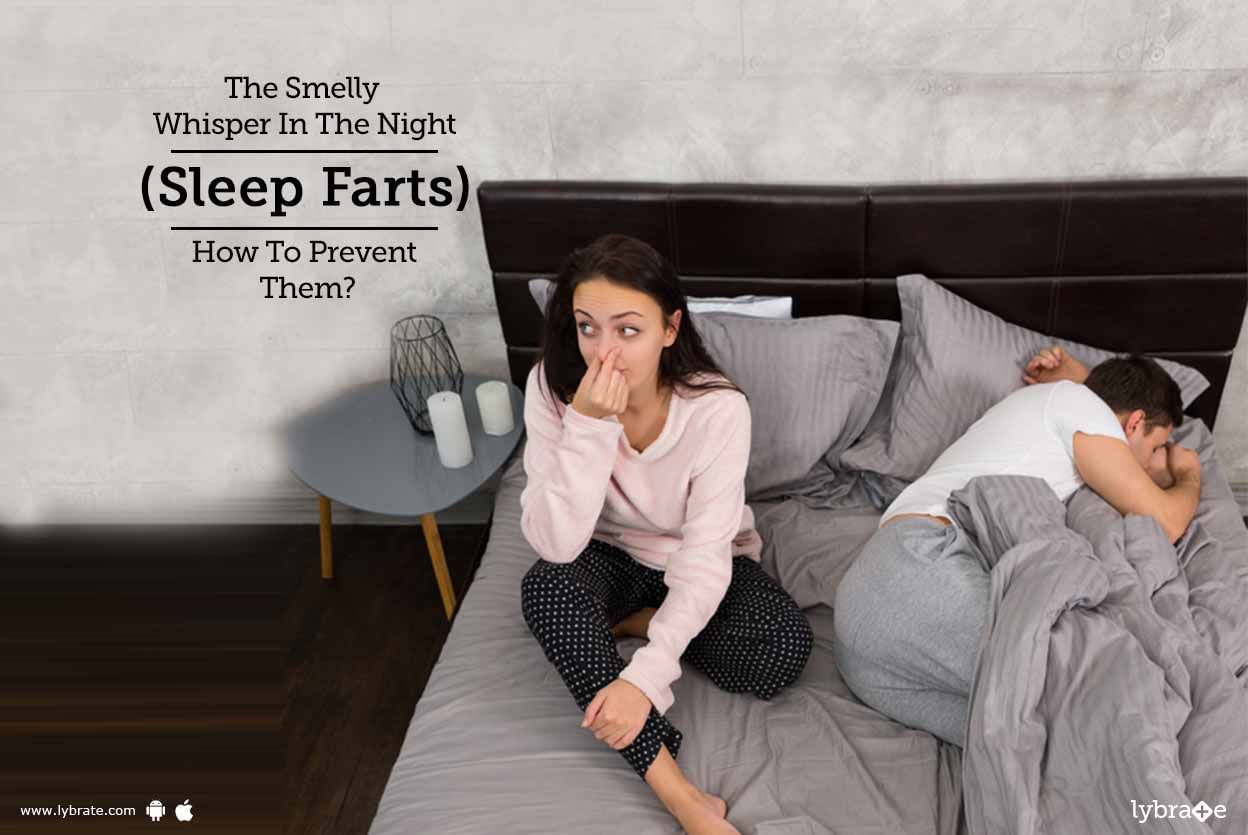 The Smelly Whisper In The Night (Sleep Farts) - How To Prevent Them?