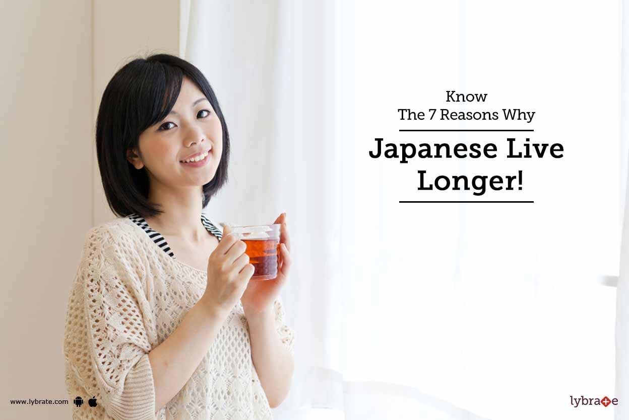 Know The 7 Reasons Why Japanese Live Longer!