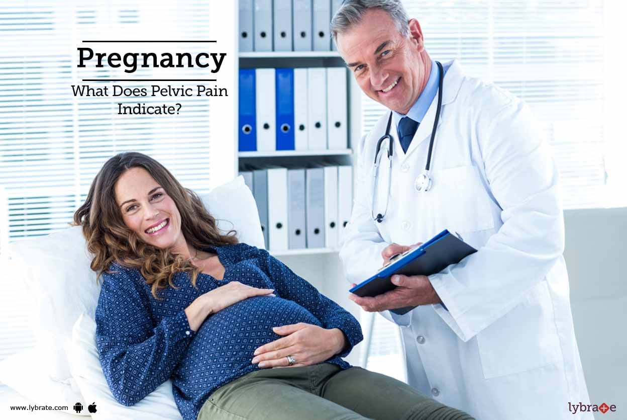 Pregnancy - What Does Pelvic Pain Indicate?