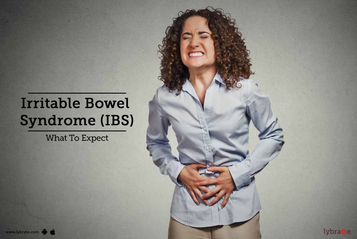Irritable Bowel Syndrome (IBS) - What To Expect