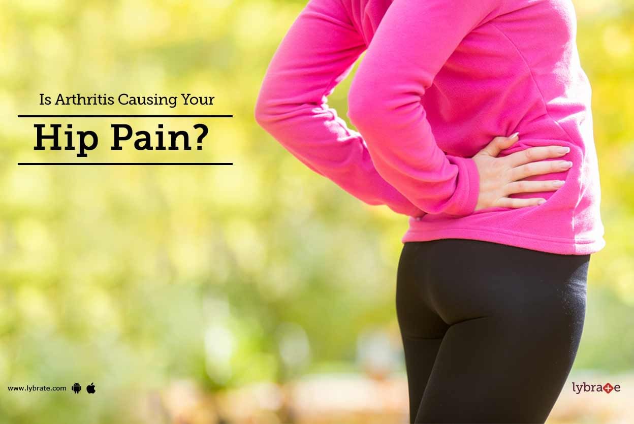 Is Arthritis Causing Your Hip Pain?