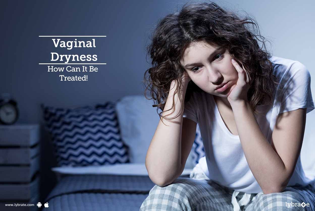 Vaginal Dryness - How Can It Be Treated!