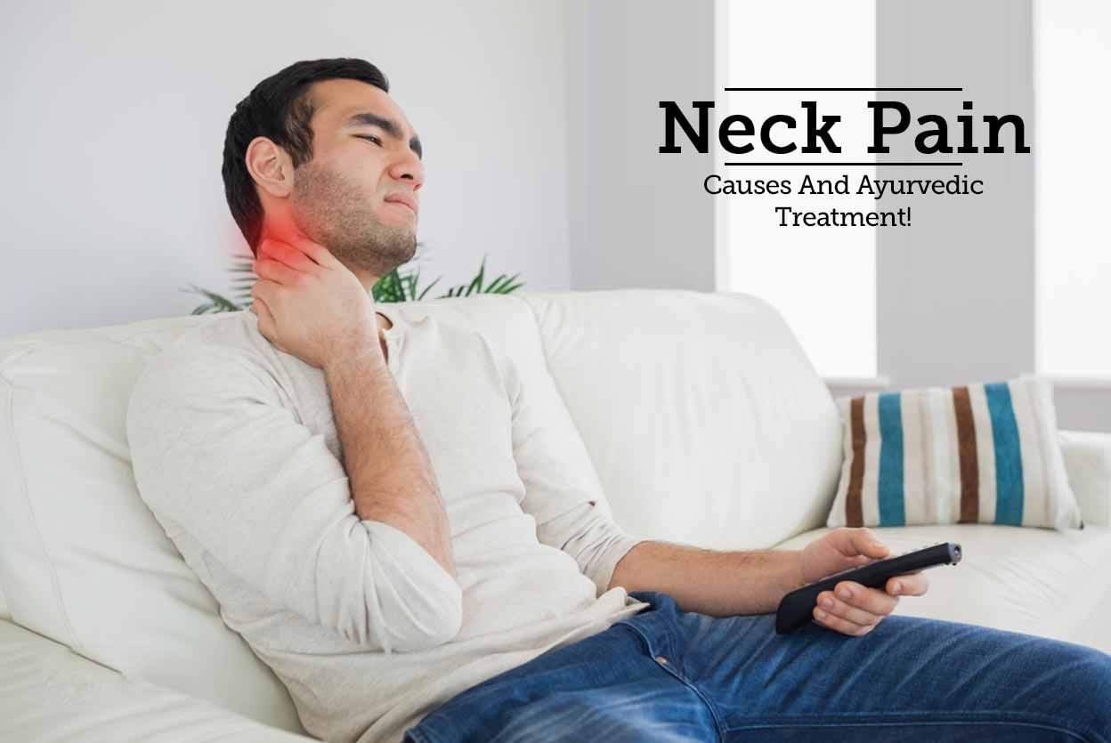 Neck Pain - Causes And Ayurvedic Treatment!