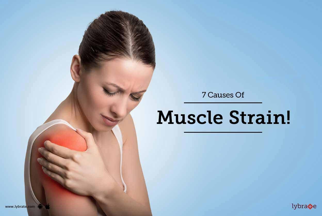7 Causes Of Muscle Strain!