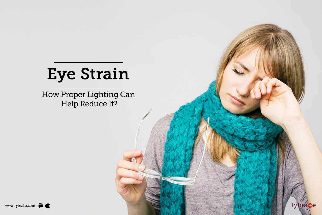 Eye Strain - How Proper Lighting Can Help Reduce It?