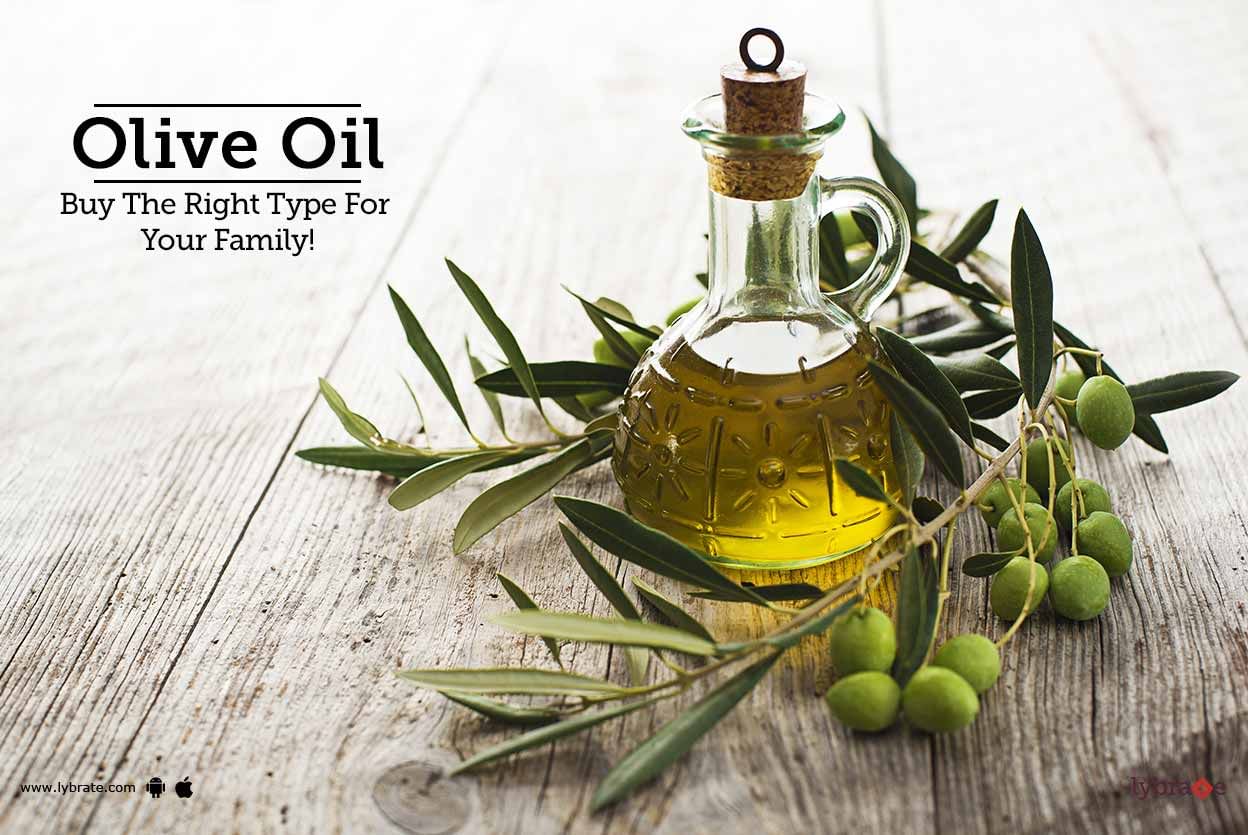 Olive Oil - Buy The Right Type For Your Family!