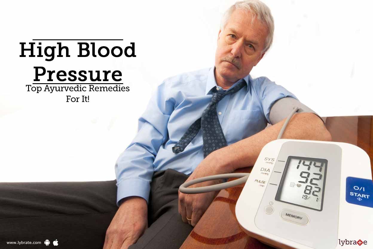 High Blood Pressure - Top Ayurvedic Remedies For It!