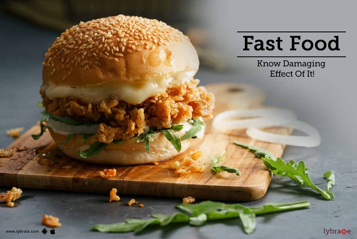 Fast Food - Know Damaging Effect Of It!