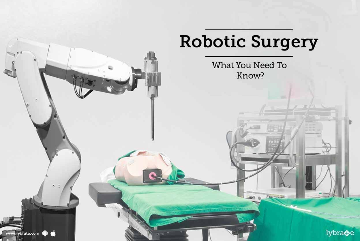 Robotic Surgery: What You Need To Know?