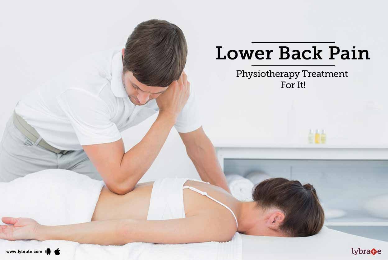 Lower Back Pain - Physiotherapy Treatment For It!