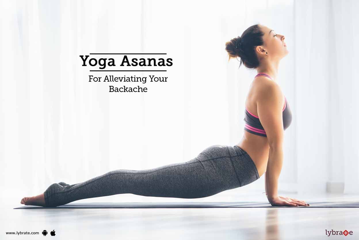 Yoga Asanas For Alleviating Your Backache