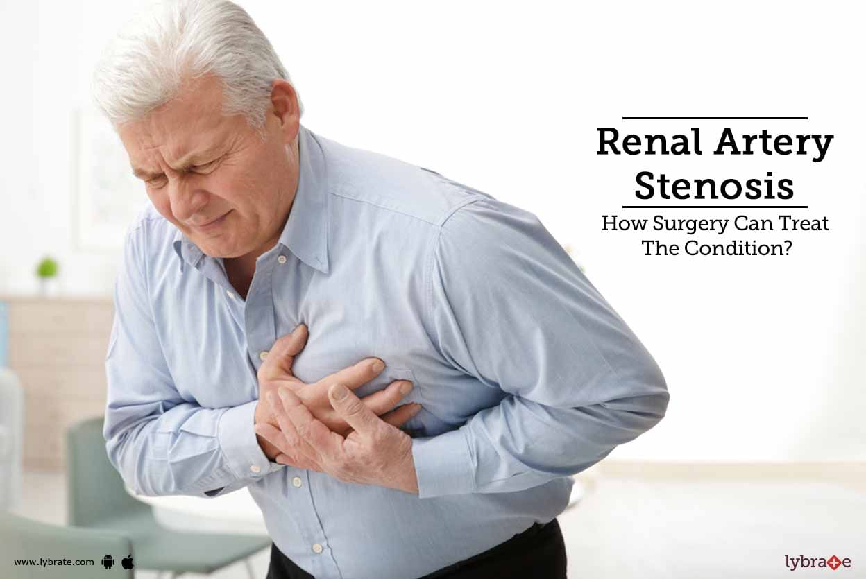Renal Artery Stenosis - How Surgery Can Treat The Condition?