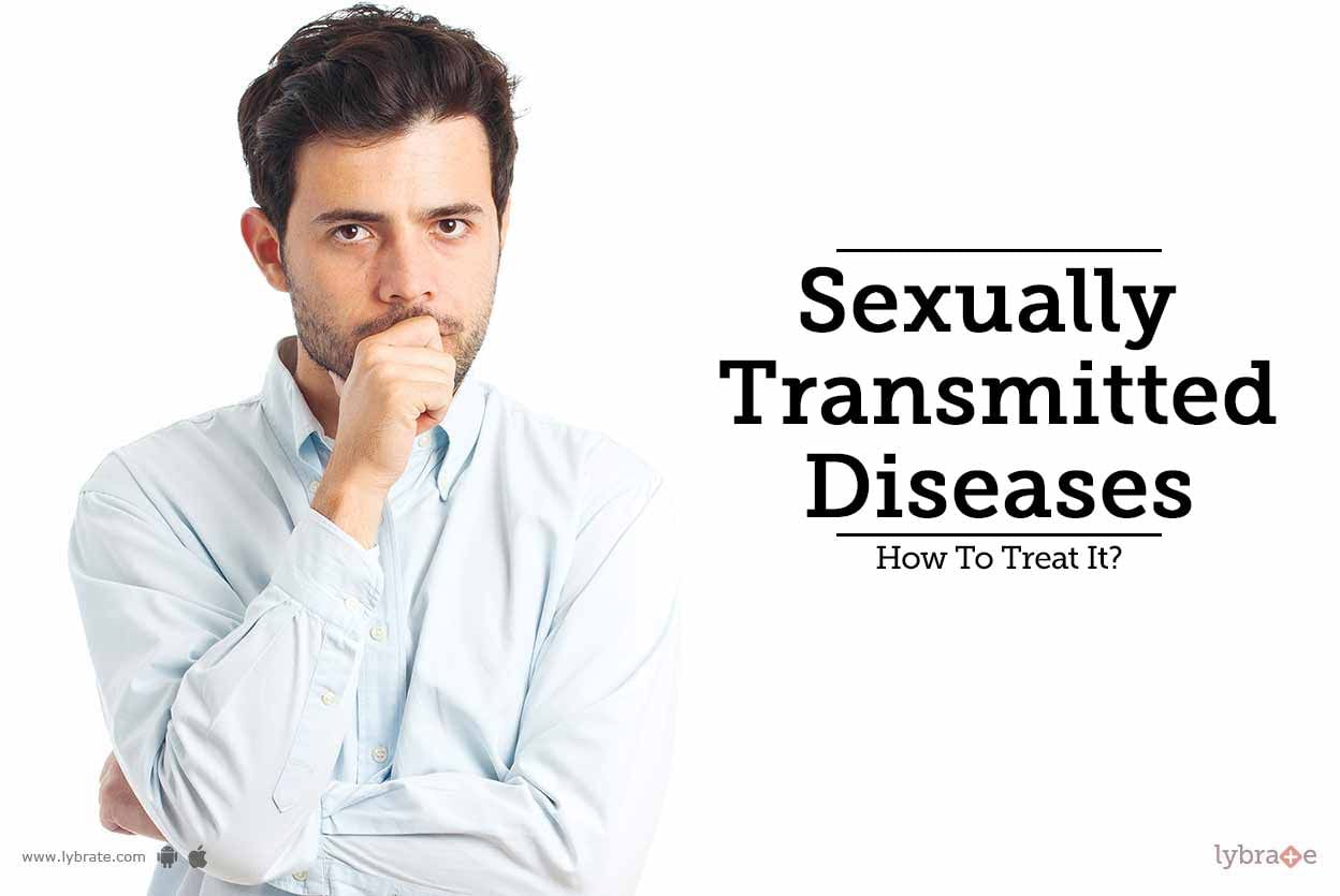 Sexually Transmitted Diseases - How To Treat It?