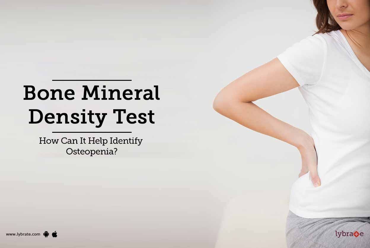 Bone Mineral Density Test - How Can It Help Identify Osteopenia?