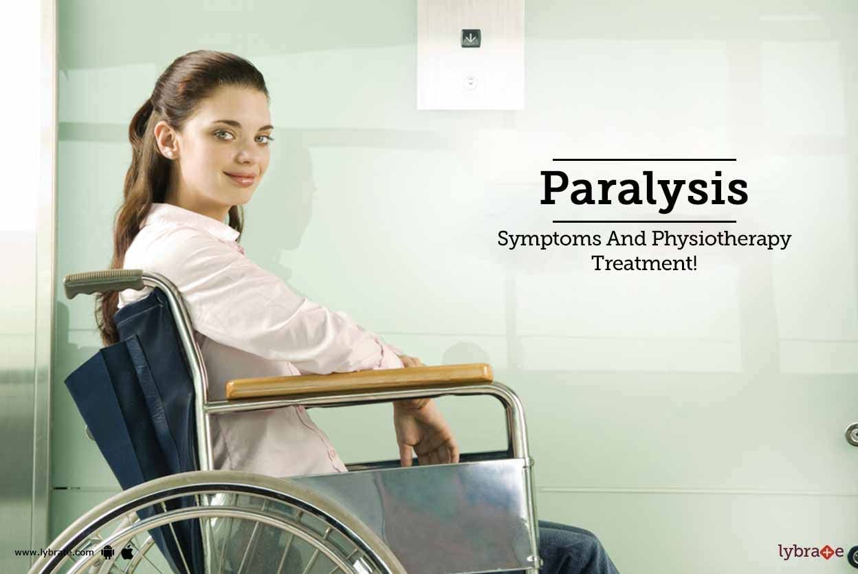 Paralysis - Symptoms And Physiotherapy Treatment!