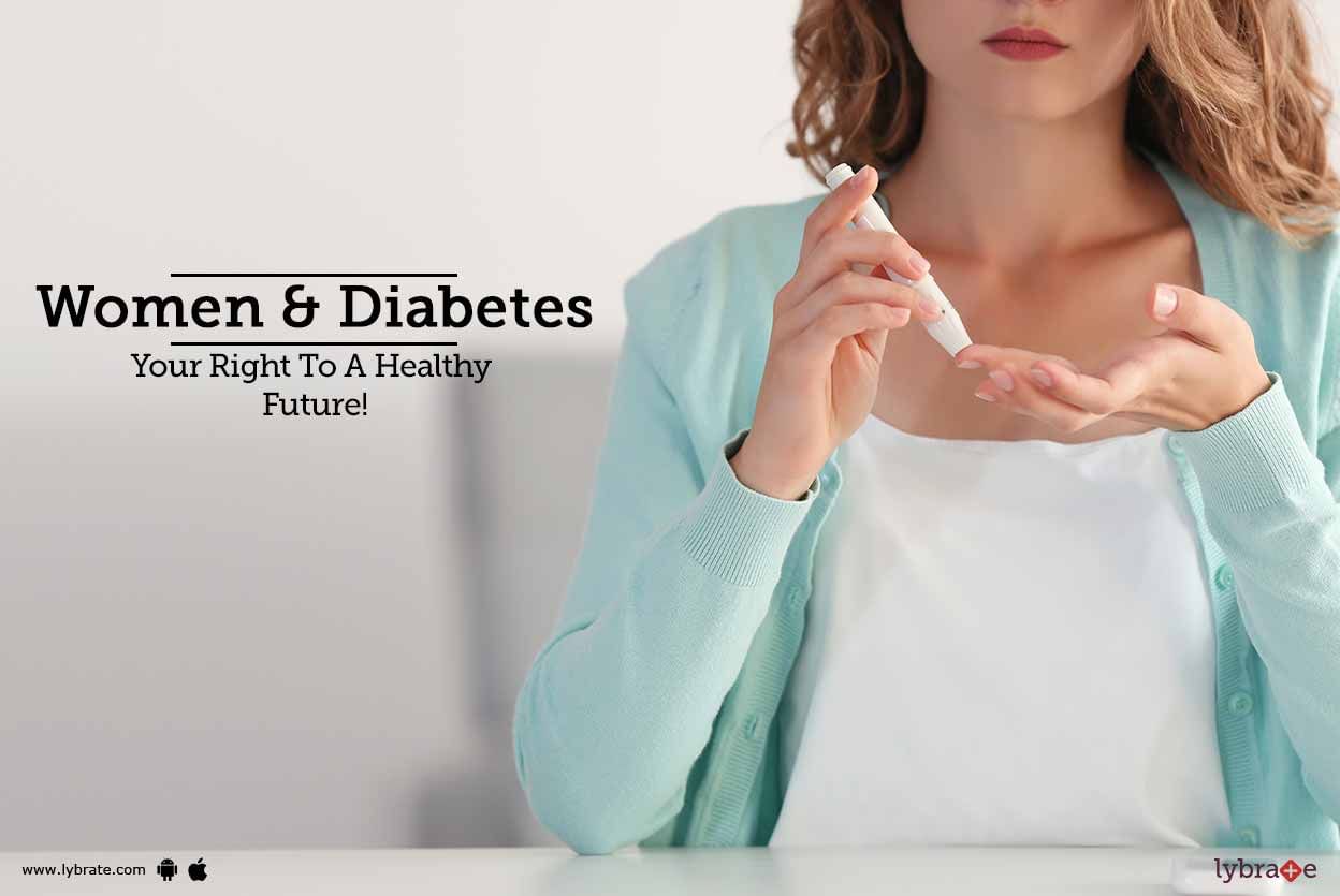 Women & Diabetes - Your Right To A Healthy Future!