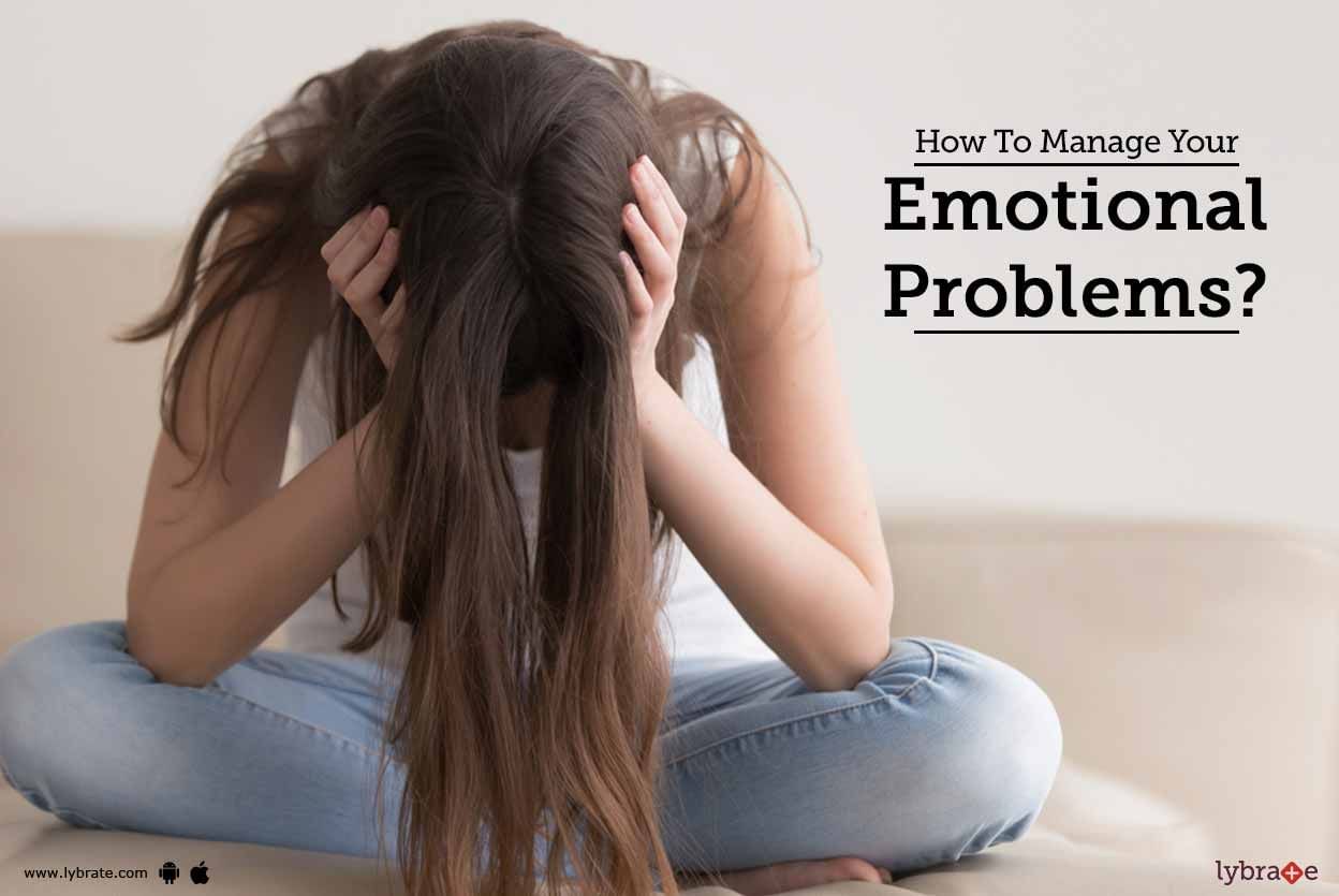 How To Manage Your Emotional Problems?