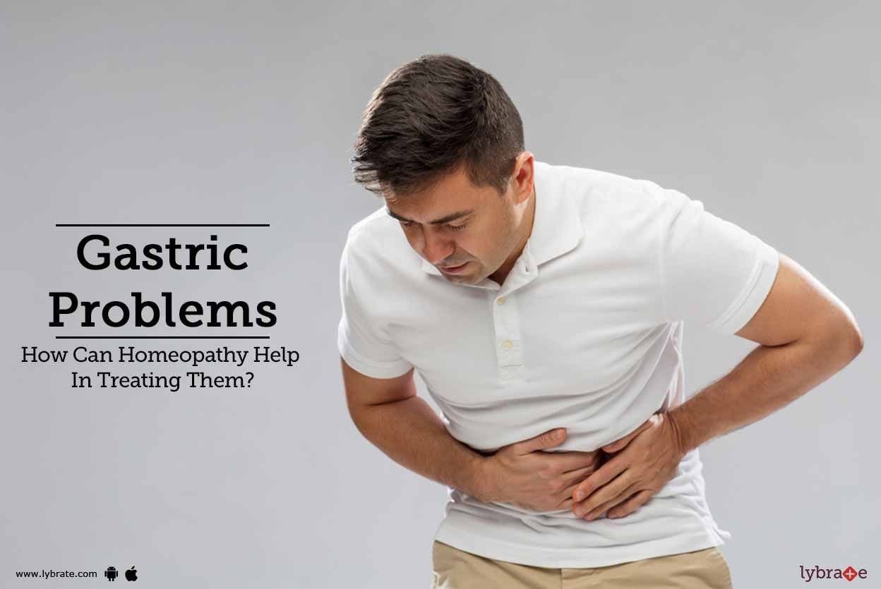 Gastric Problems - How Can Homeopathy Help In Treating Them?