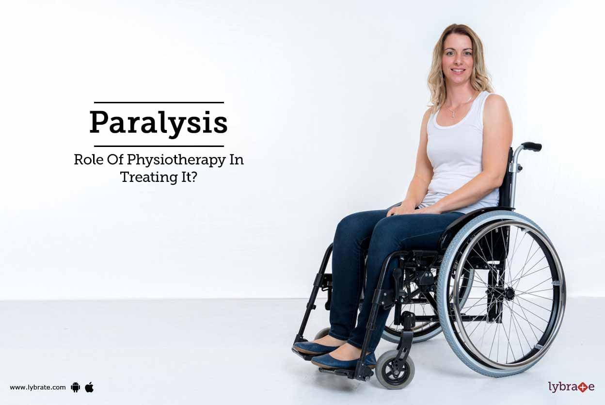 Paralysis - Role Of Physiotherapy In Treating It?