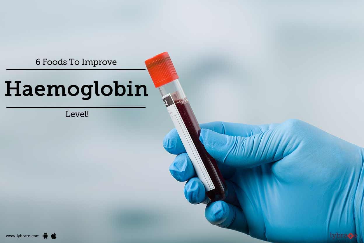 6 Foods To Improve Haemoglobin Level!