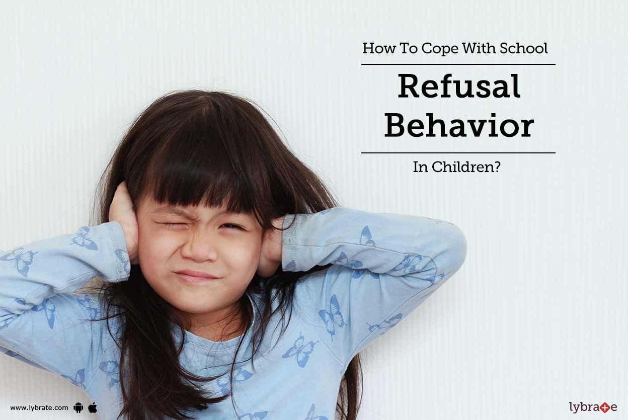 How To Cope With School Refusal Behavior In Children?